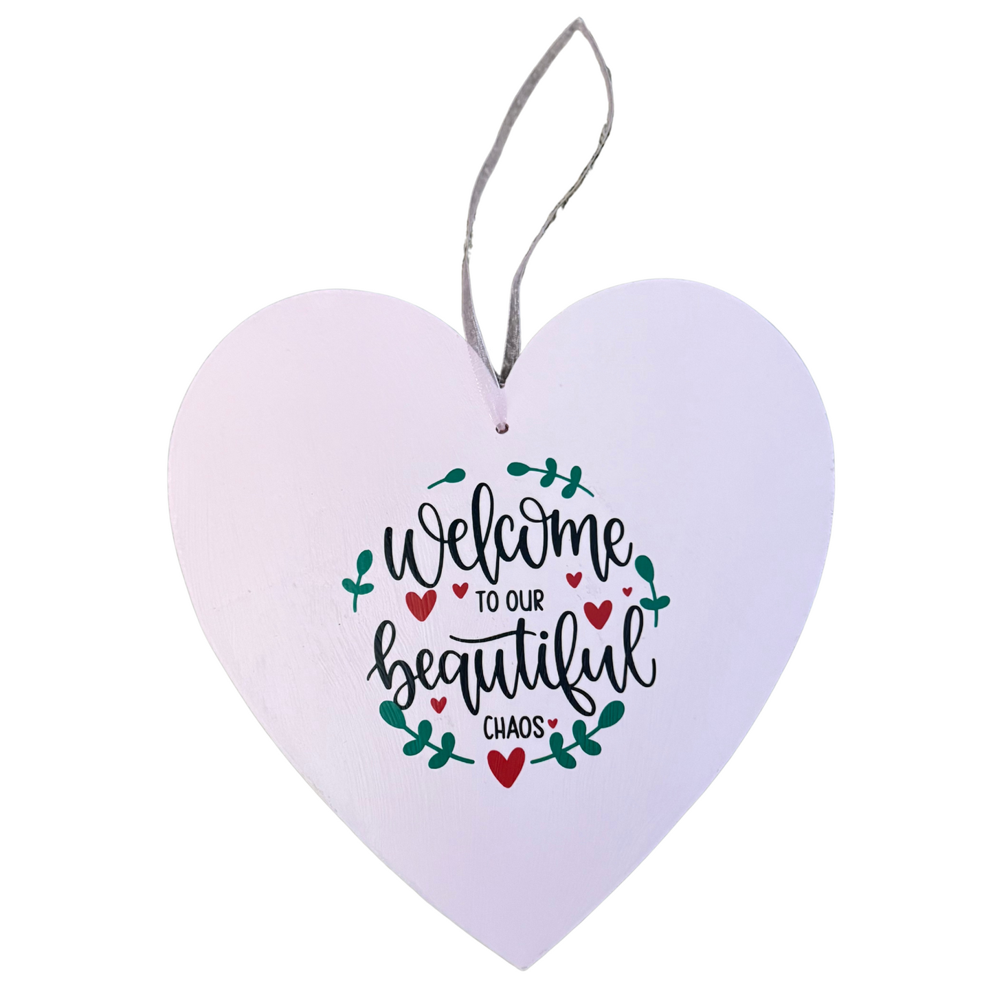 Welcome To Our Beautiful Chaos Sign