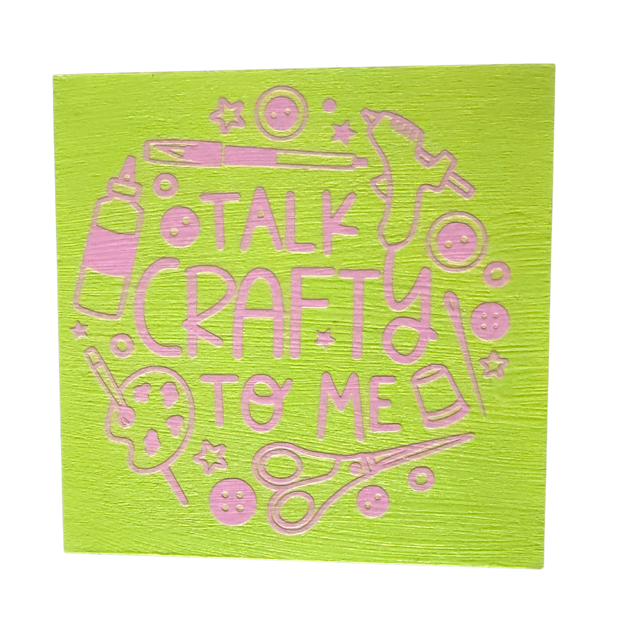 Talk Crafty to Me Sign