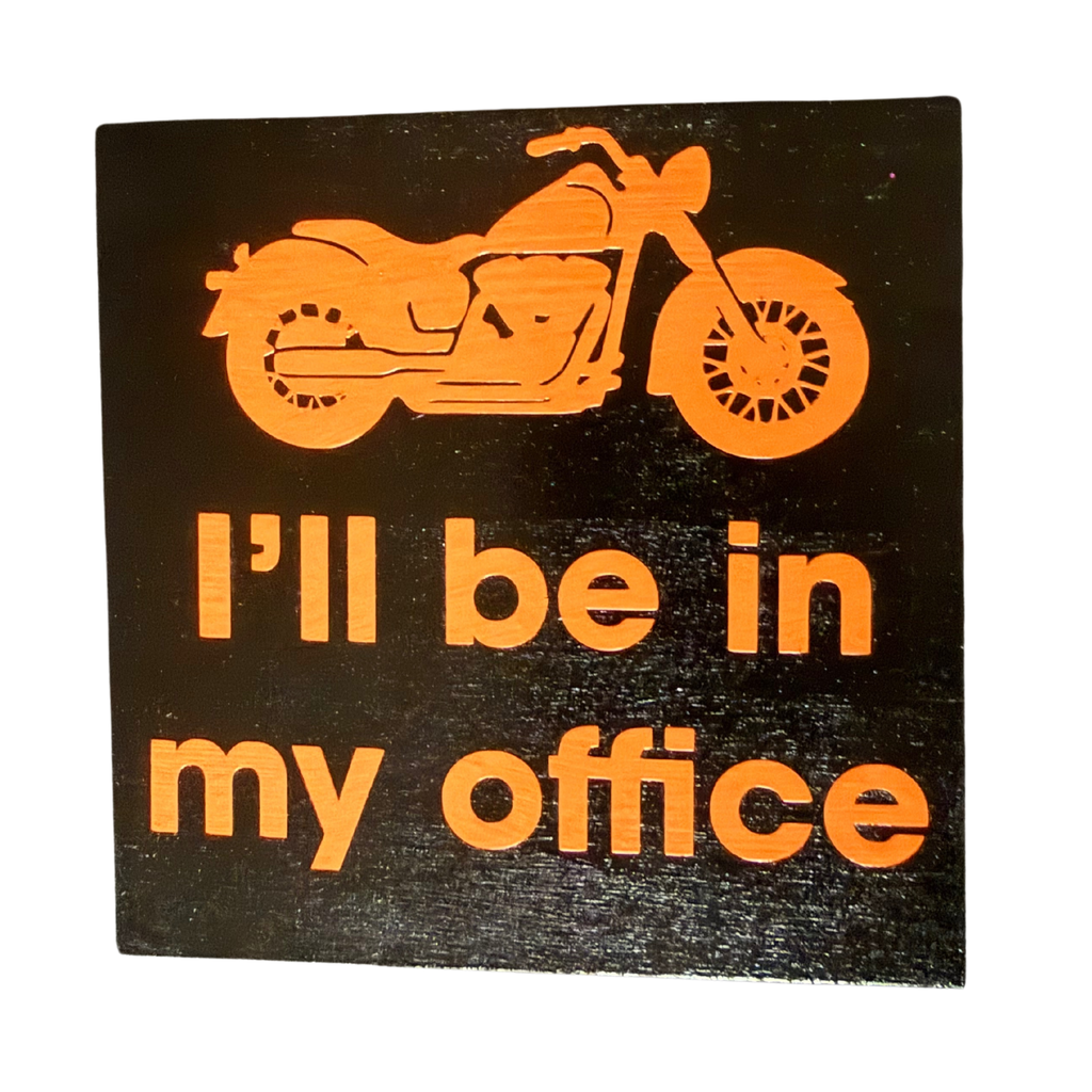I’ll Be In My Office Sign