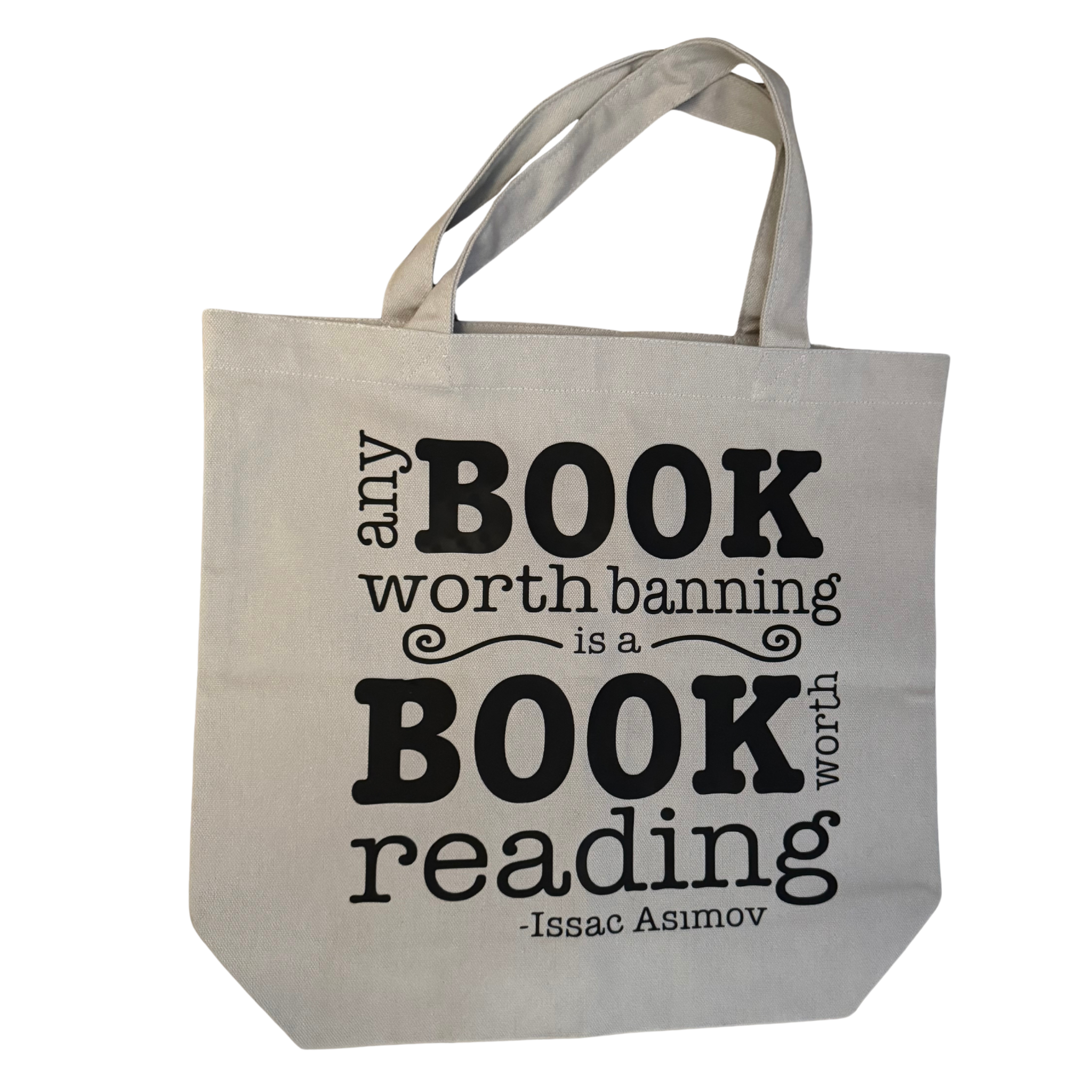 Any Book Worth Banning is a Book Worth Reading Tote Bag