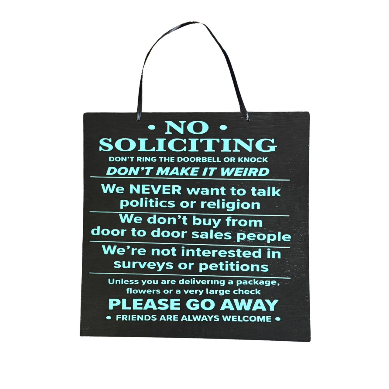 No Soliciting – Our Reasons Why Sign