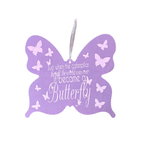 Just When the Caterpillar Thought the World was Over, It Became a Butterfly Sign