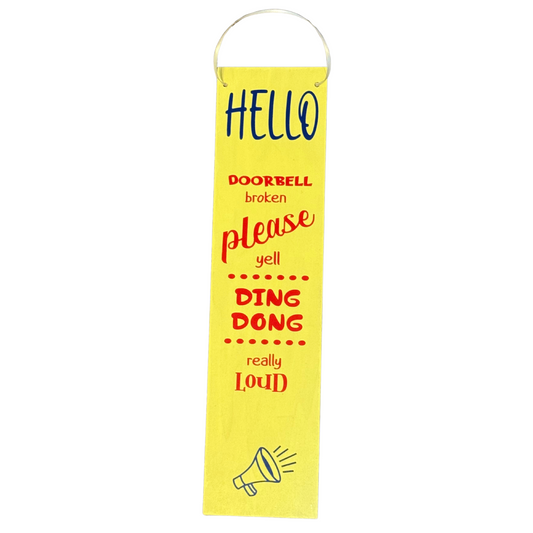 Doorbell Broken.  Please Yell Ding Dong Really Loud Sign
