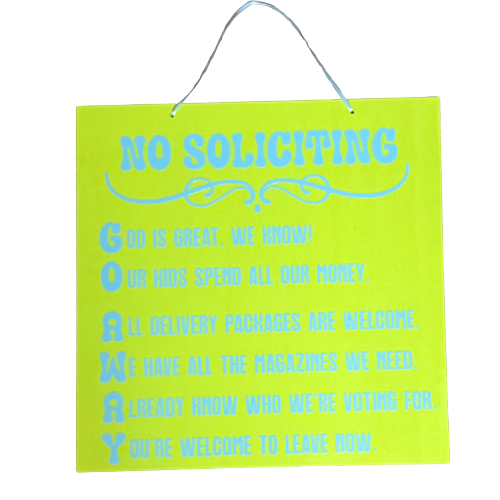No Soliciting....Go Away Sign