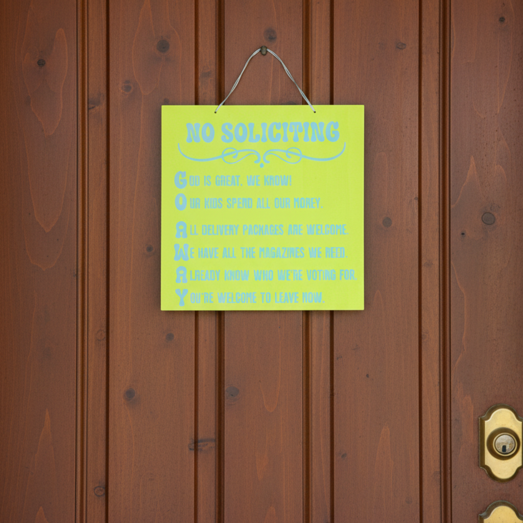 No Soliciting....Go Away Sign