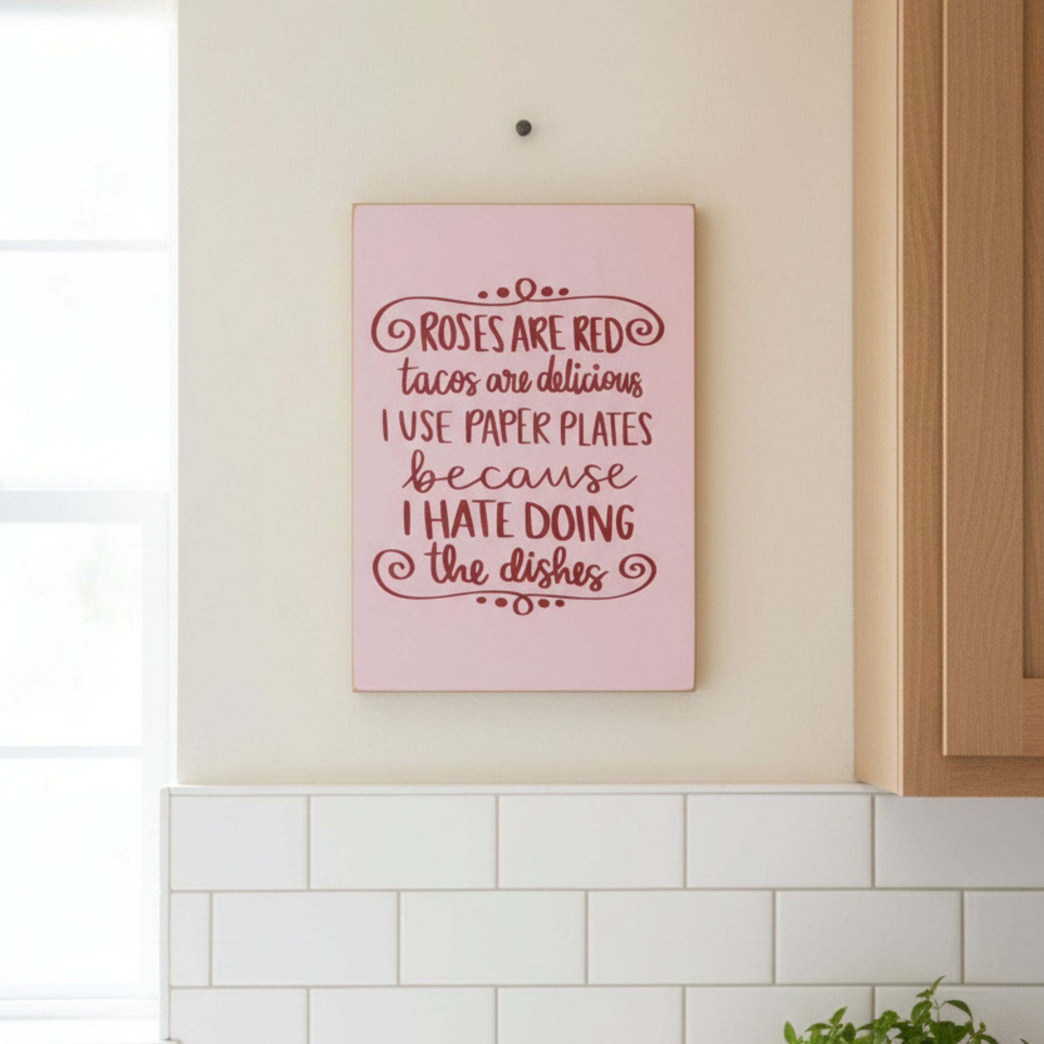 Roses Are Red.  Tacos Are Delicious.  I Use Paper Plates Because I Hate Doing Dishes Sign