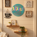 Being an Adult is the Dumbest Thing I've Ever Done Sign