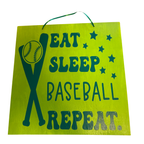 Eat Sleep Baseball Repeat Sign