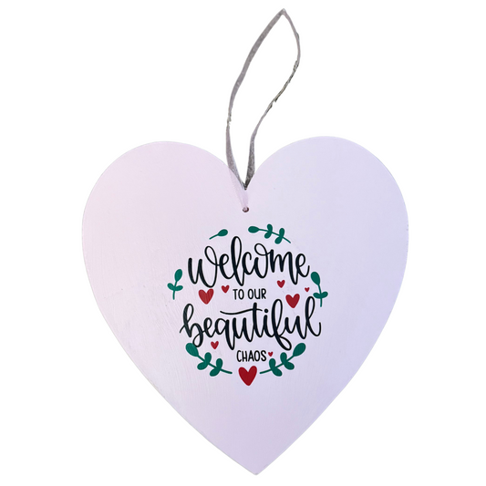 Welcome To Our Beautiful Chaos Sign