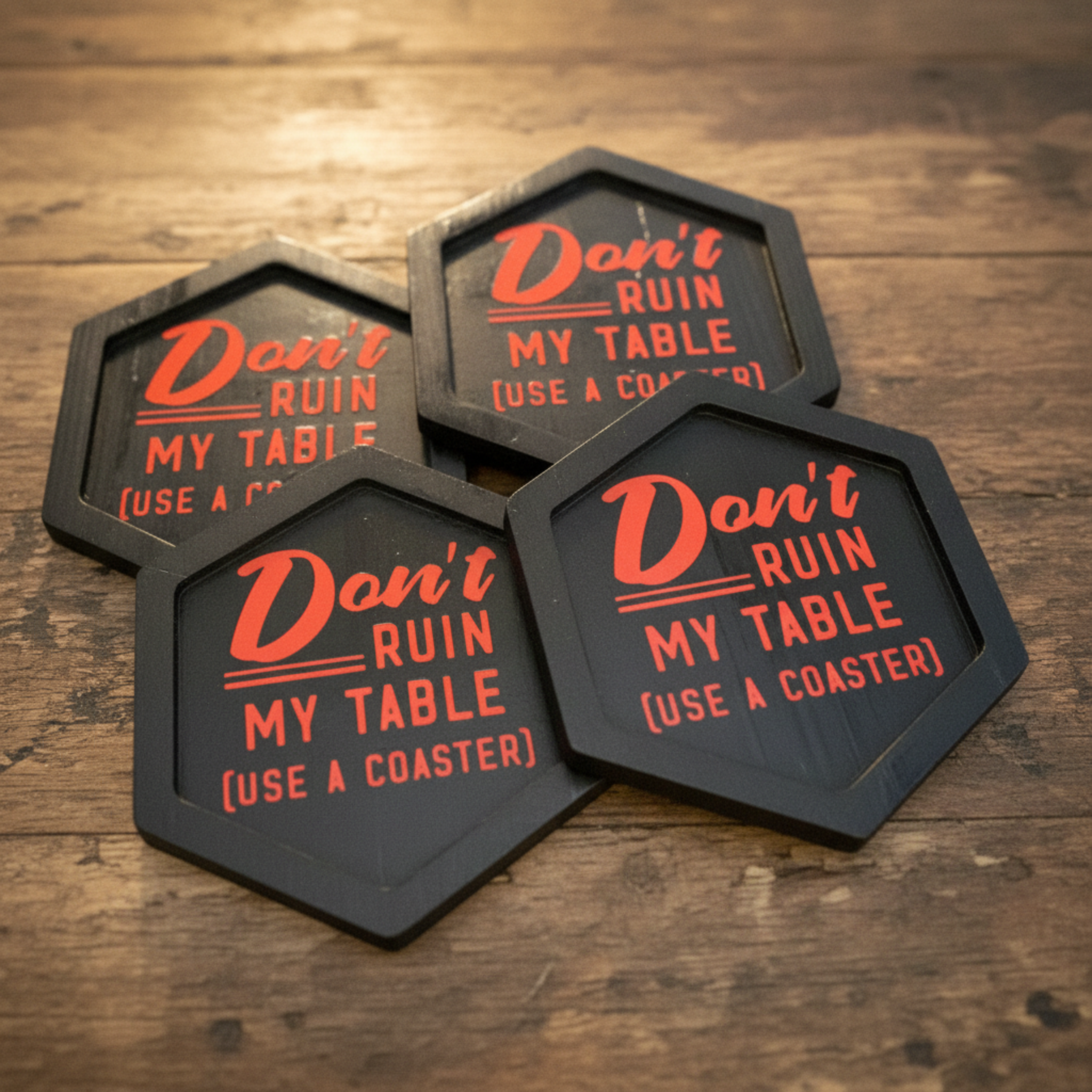 Set of 4 Don’t Ruin My Table Coasters