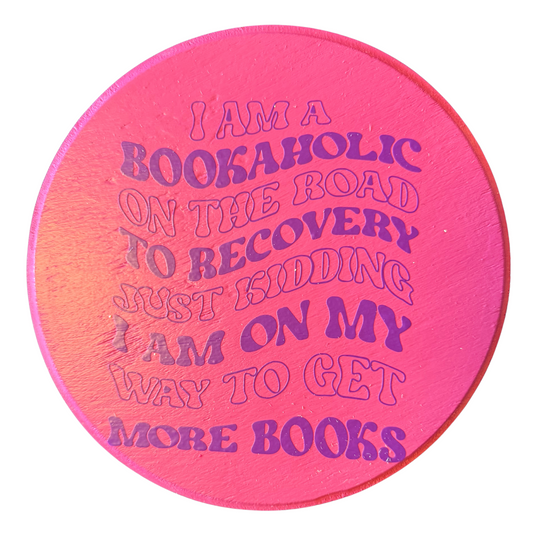 I am a Bookaholic Sign
