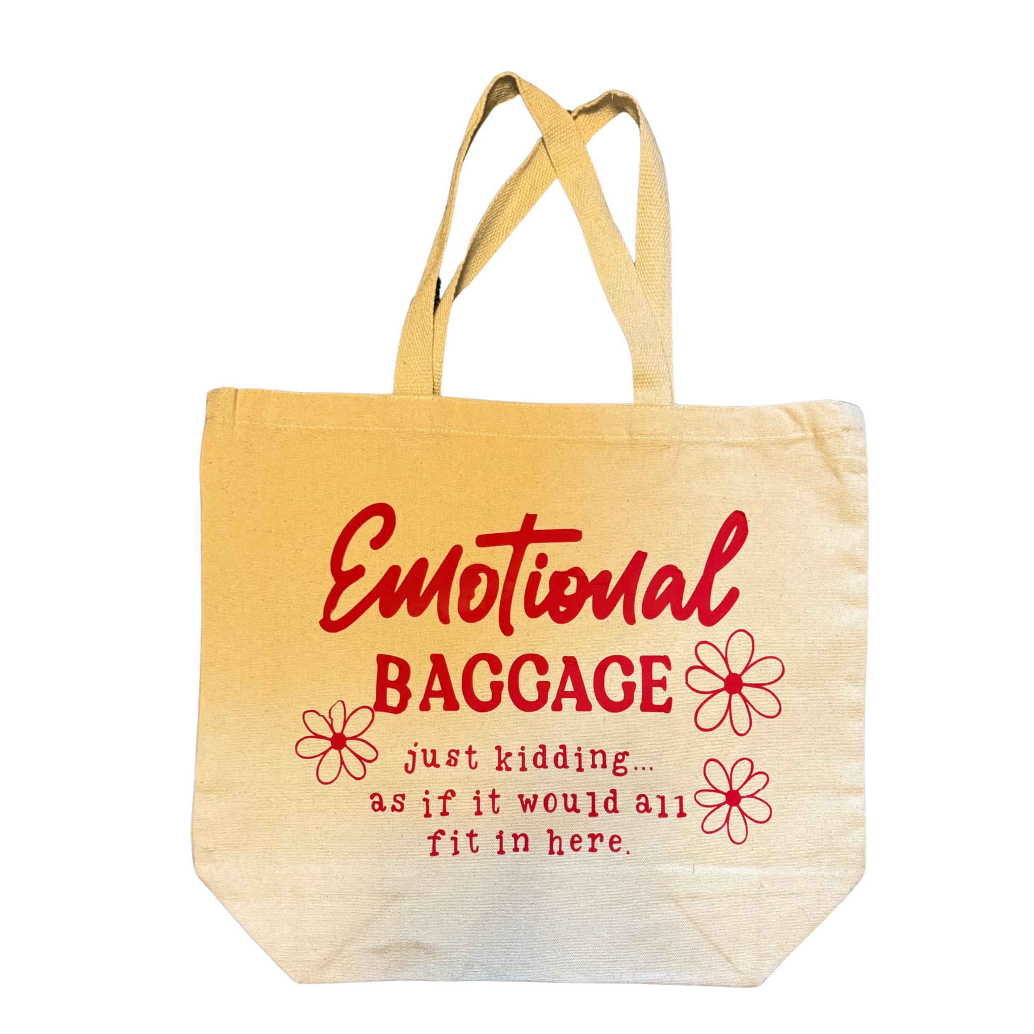 Emotional Baggage Just Kidding...As If It Would All Fit In Here Tote