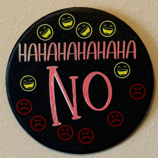 HAHAHA…NO Sign