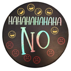 HAHAHA…NO Sign