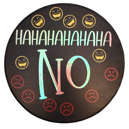 HAHAHA…NO Sign