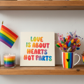 Love Is About Hearts Not Parts Sign