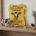 Not A Pasture In Sight Sign