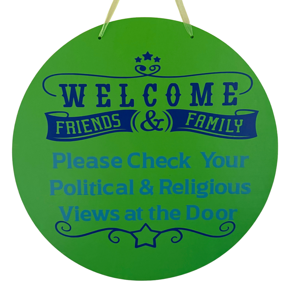 Welcome: Please Check Your Political and Religious Views at the Door Sign