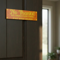 No Thanks! We Order Everything We Want Online Sign