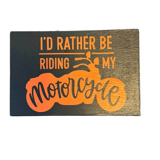 I'd Rather Be Riding Sign