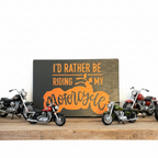 I'd Rather Be Riding Sign