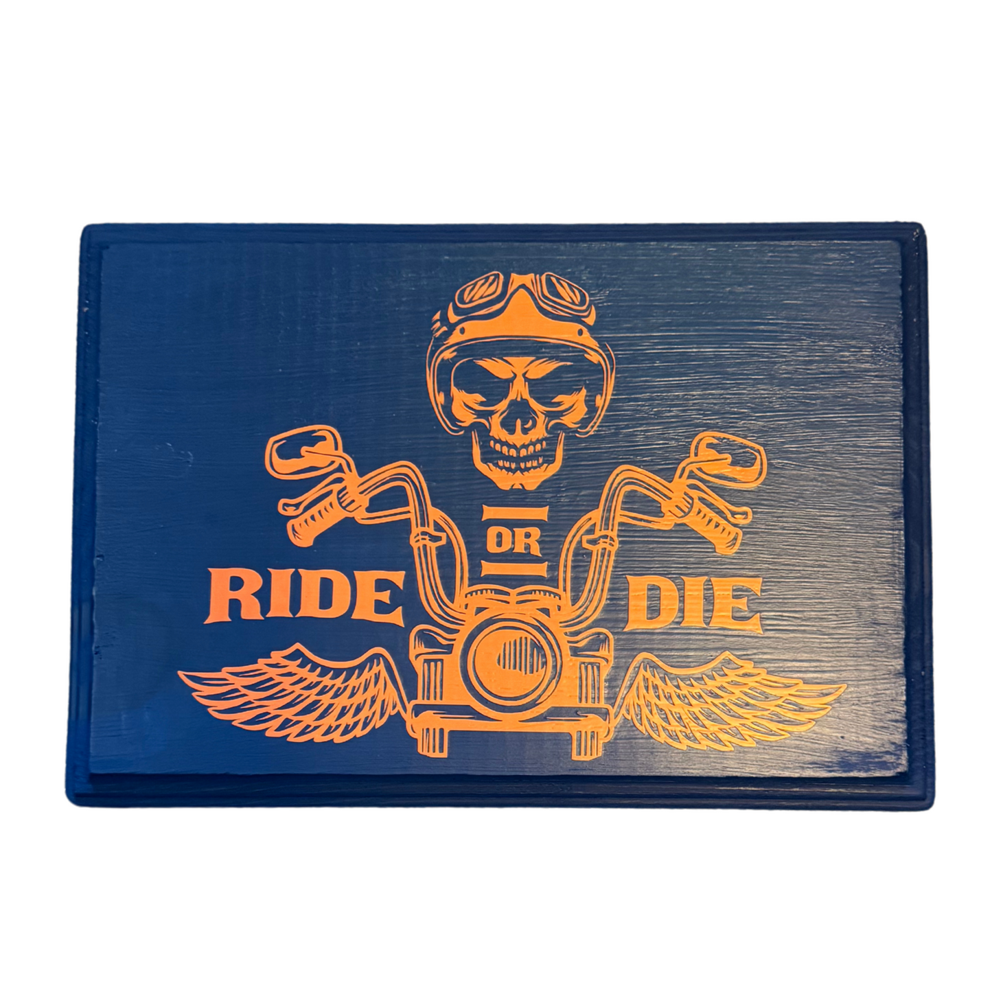 Ride or Die Sign