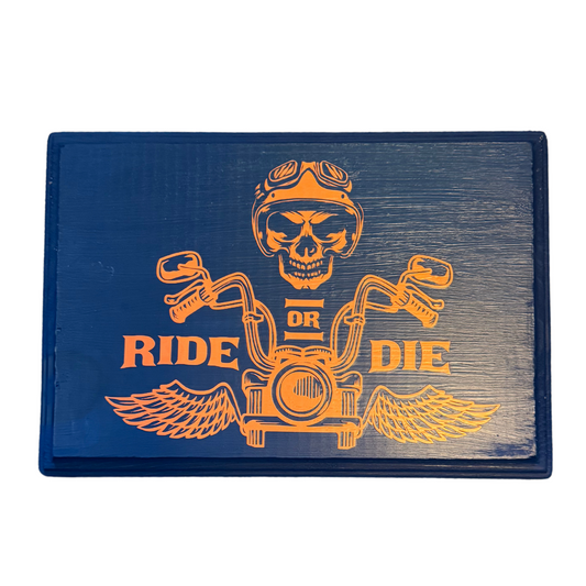 Ride or Die Sign