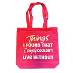 Things I Found That I Simply Couldn't Live Without Tote
