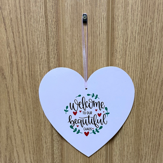 Welcome To Our Beautiful Chaos Sign