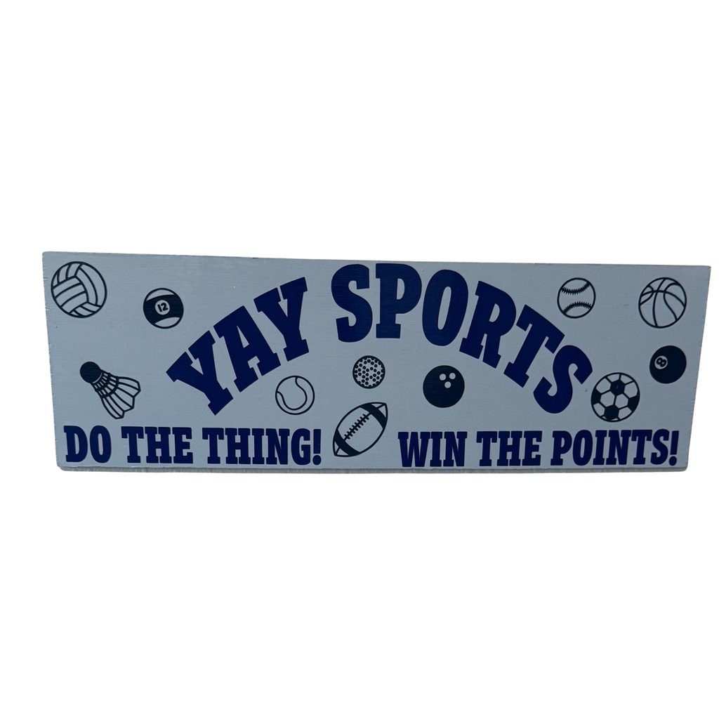 Yay Sports!  Do the Thing!  Win the Points! Sign