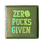 Zero Pucks Given Sign